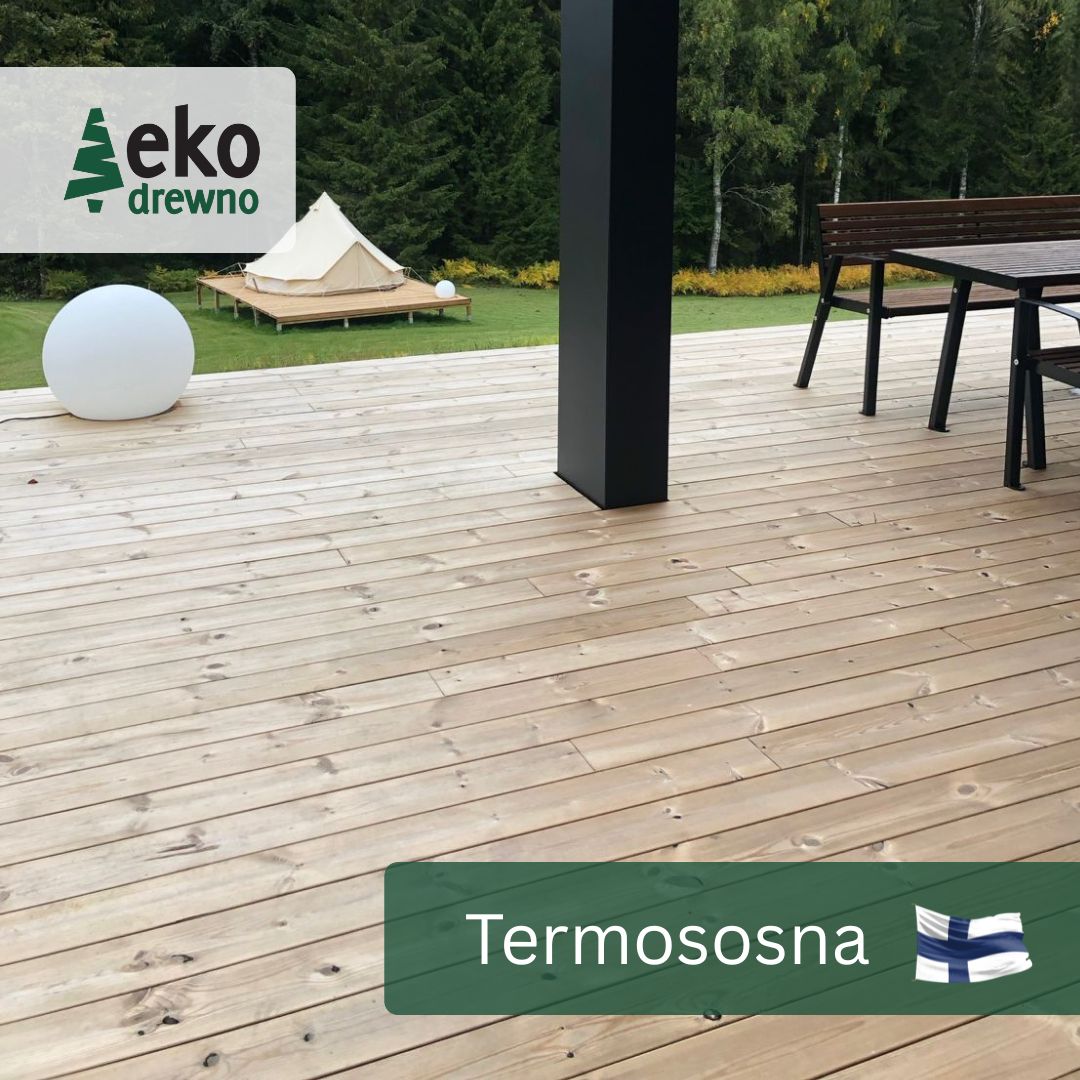 Termososna fińska EKODREWNO deska tarasowa z termososny Termososna fińska EKODREWNO deska tarasowa z termososny